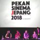 PEKAN SINEMA JEPANG 2018